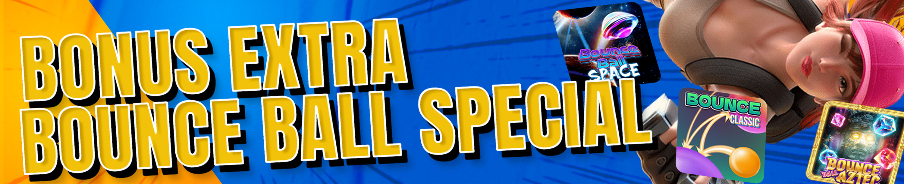 SUPER BONUS SPECIAL BOUNCE BALL